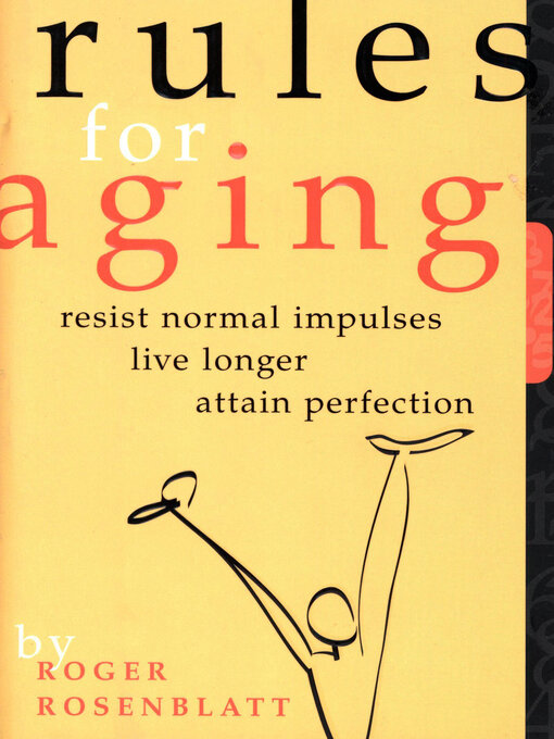 Title details for Rules for Aging by Roger Rosenblatt - Available